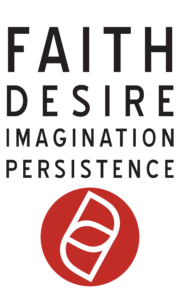 faith, desire, imagination, persistence - yearly theme